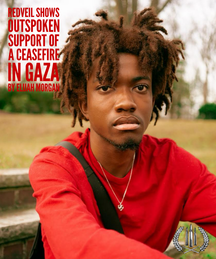 Redveil Shows Outspoken Support of a Ceasefire in Gaza - Written by Elijah Morgan