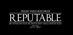 VIDEO: Sir Veterano - Reputable (feat. MC Eiht, Planet Asia & Mitchy Slick)