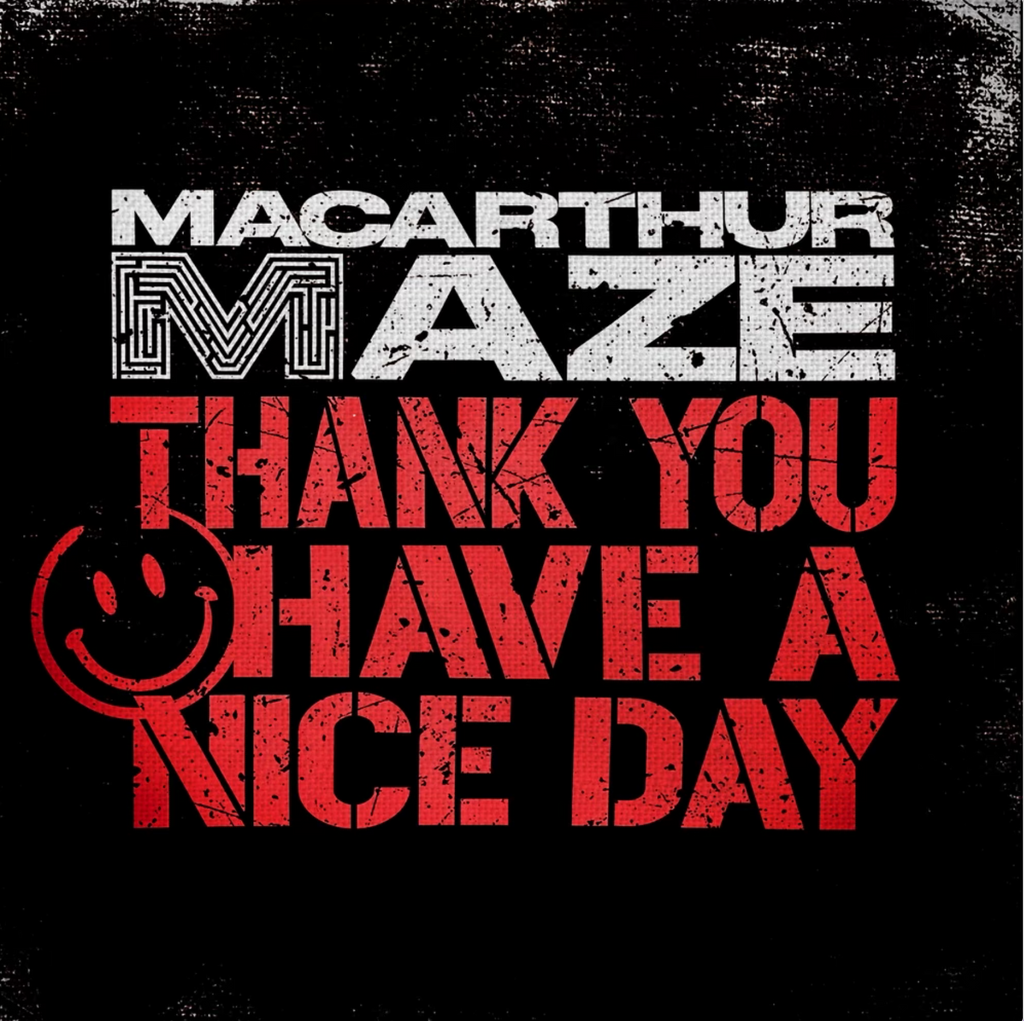 MACARTHUR MAZE - THANK YOU HAVE A NICE DAY (Official Video)