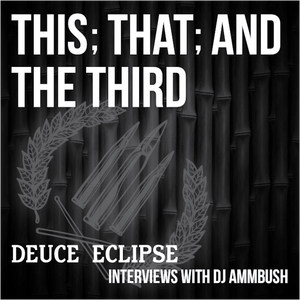 This; That; and The Third: Deuce Eclipse Interview